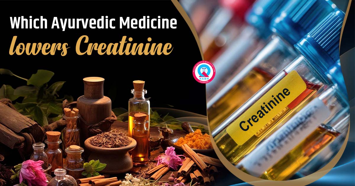 which-ayurvedic-medicine-helps-lower-creatinine